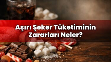 Aşırı Şeker Tüketiminin Zararları Neler?