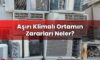 Aşırı Klimalı Ortamın Zararları Neler?