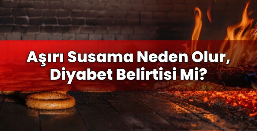 Aşırı Susama Neden Olur, Diyabet Belirtisi Mi?