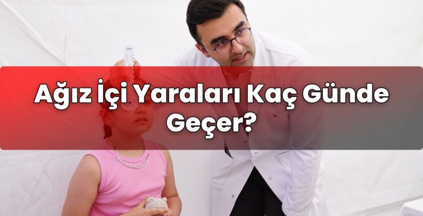 Ağız İçi Yaraları Kaç Günde Geçer?