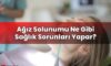 Ağız Solunumu Ne Gibi Sağlık Sorunları Yapar?