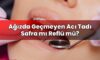 Ağızda Geçmeyen Acı Tadı Safra mı Reflü mü?