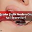 Ağızda Şişlik Neden Olur, Acil İşaretler?