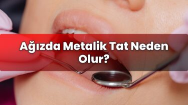 Ağızda Metalik Tat Neden Olur?