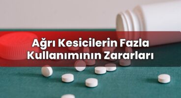 Ağrı Kesicilerin Fazla Kullanımının Zararları
