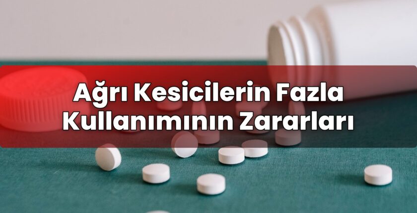 Ağrı Kesicilerin Fazla Kullanımının Zararları