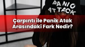 Çarpıntı ile Panik Atak Arasındaki Fark Nedir?