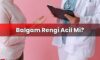 Balgam Rengi Acil Mi?