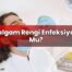 Balgam Rengi Enfeksiyon Mu?