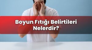 Boyun Fıtığı Belirtileri Nelerdir?