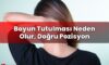 Boyun Tutulması Neden Olur, Doğru Pozisyon