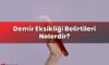 Demir Eksikliği Belirtileri Nelerdir?