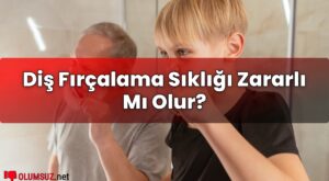 Diş Fırçalama Sıklığı Zararlı Mı Olur?