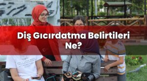 Diş Gıcırdatma Belirtileri Ne?