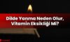 Dilde Yanma Neden Olur, Vitamin Eksikliği Mi?