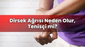 Dirsek Ağrısı Neden Olur, Tenisçi mi?