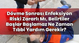 Dövme Sonrası Enfeksiyon Riski Zararlı Mı, Belirtiler Başlar Başlamaz Ne Zaman
Tıbbi Yardım Gerekir?