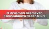 El Uyuşması Geçmeyen Karıncalanma Neden Olur?