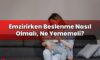 Emzirirken Beslenme Nasıl Olmalı, Ne Yememeli?