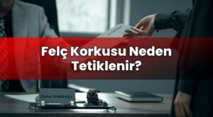 Felç Korkusu Neden Tetiklenir?