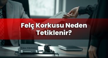 Felç Korkusu Neden Tetiklenir?