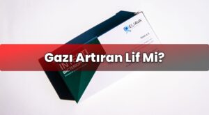Gazı Artıran Lif Mi?
