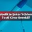 Gebelikte Şeker Yükleme Testi Kime Gerekli?