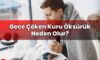 Gece Çöken Kuru Öksürük Neden Olur?