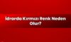 İdrarda Kırmızı Renk Neden Olur?