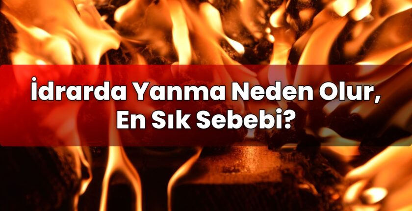İdrarda Yanma Neden Olur, En Sık Sebebi?