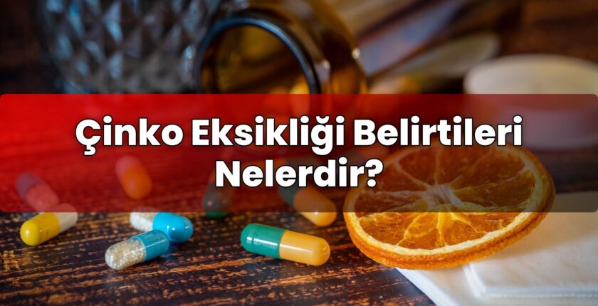 Çinko Eksikliği Belirtileri Nelerdir?
