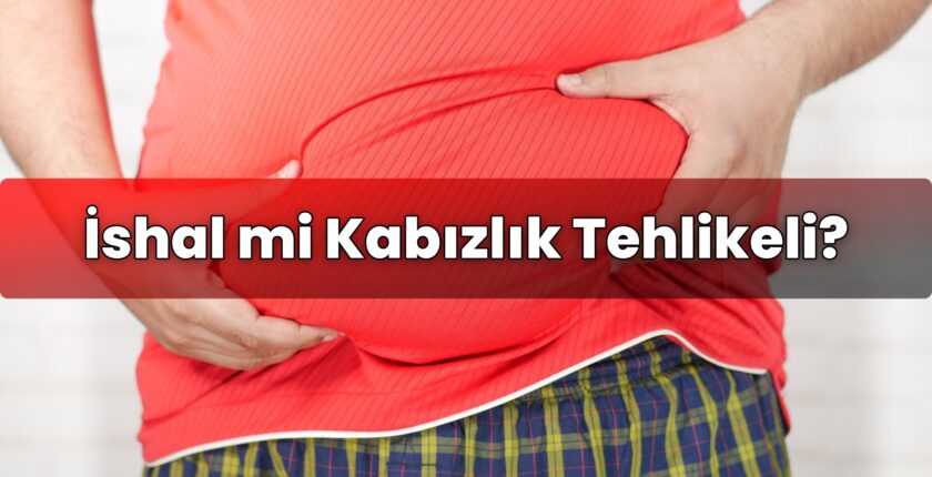 İshal mi Kabızlık Tehlikeli?