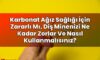 Karbonat Ağız Sağlığı İçin Zararlı Mı, Diş Minenizi Ne Kadar Zorlar Ve Nasıl
Kullanmalısınız?
