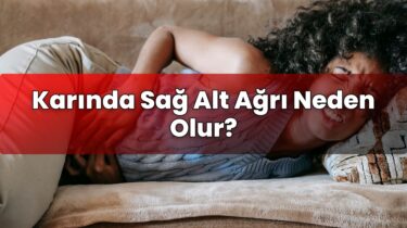 Karında Sağ Alt Ağrı Neden Olur?