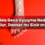 Kolda Gece Uyuşma Neden Olur, Damar mı Sinir mi?