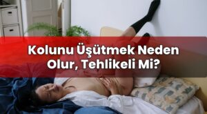 Kolunu Üşütmek Neden Olur, Tehlikeli Mi?