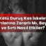 Kötü Duruş Kas İskelet Ağrılarına Zararlı Mı, Boyun ve Sırtı Nasıl Etkiler?