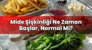 Mide Şişkinliği Ne Zaman Başlar, Normal Mi?