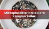 Mikroplastiklerin Gıdalara Karışma Yolları
