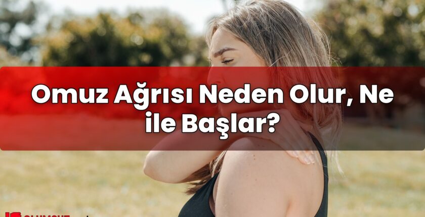 Omuz Ağrısı Neden Olur, Ne ile Başlar?