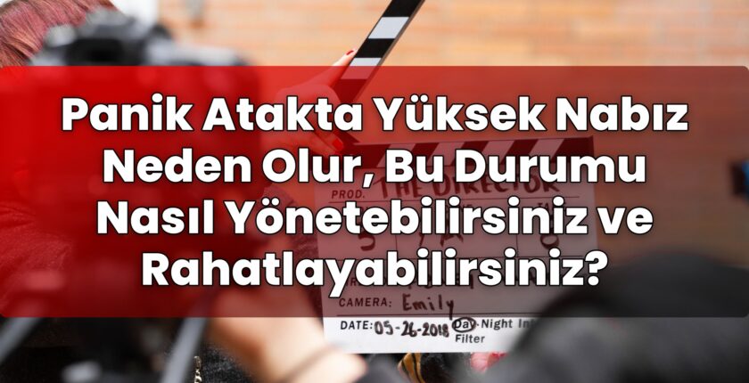 Panik Atakta Yüksek Nabız Neden Olur, Bu Durumu Nasıl Yönetebilirsiniz ve
Rahatlayabilirsiniz?