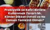 Probiyotik ve Kefiri Birlikte Kullanmak Zararlı Mı, Kimler Dikkat Etmeli ve Ne
Zaman Temkinli Olmalı?