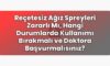Reçetesiz Ağız Spreyleri Zararlı Mı, Hangi Durumlarda Kullanımı Bırakmalı ve
Doktora Başvurmalısınız?