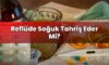 Reflüde Soğuk Tahriş Eder Mi?