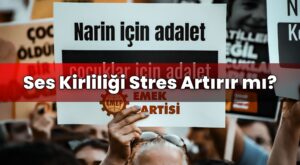 Ses Kirliliği Stres Artırır mı?