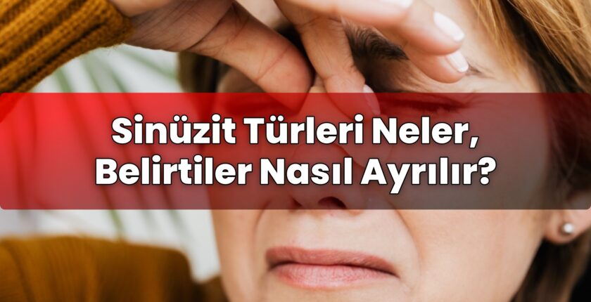 Sinüzit Türleri Neler, Belirtiler Nasıl Ayrılır?