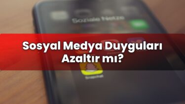 Sosyal Medya Duyguları Azaltır mı?