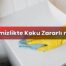 Temizlikte Koku Zararlı mı?