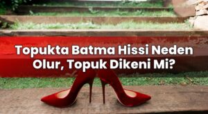 Topukta Batma Hissi Neden Olur, Topuk Dikeni Mi?