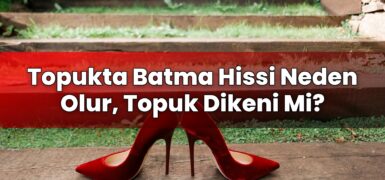 Topukta Batma Hissi Neden Olur, Topuk Dikeni Mi?